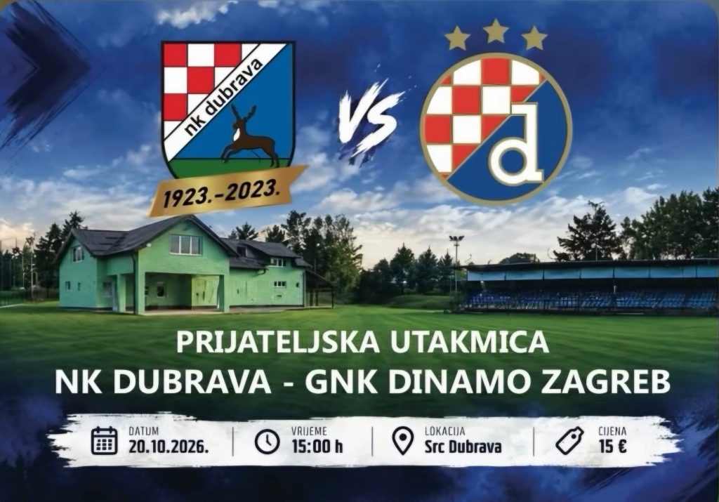 Najava prijateljske utakmice NK Dubrava – GNK Dinamo Zagreb, 20. listopada 2026. u 15:00 h u SRC-u Dubrava.